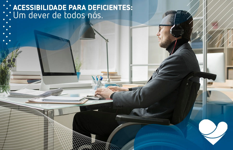 Acessibilidade para deficientes: um dever de todos nós.