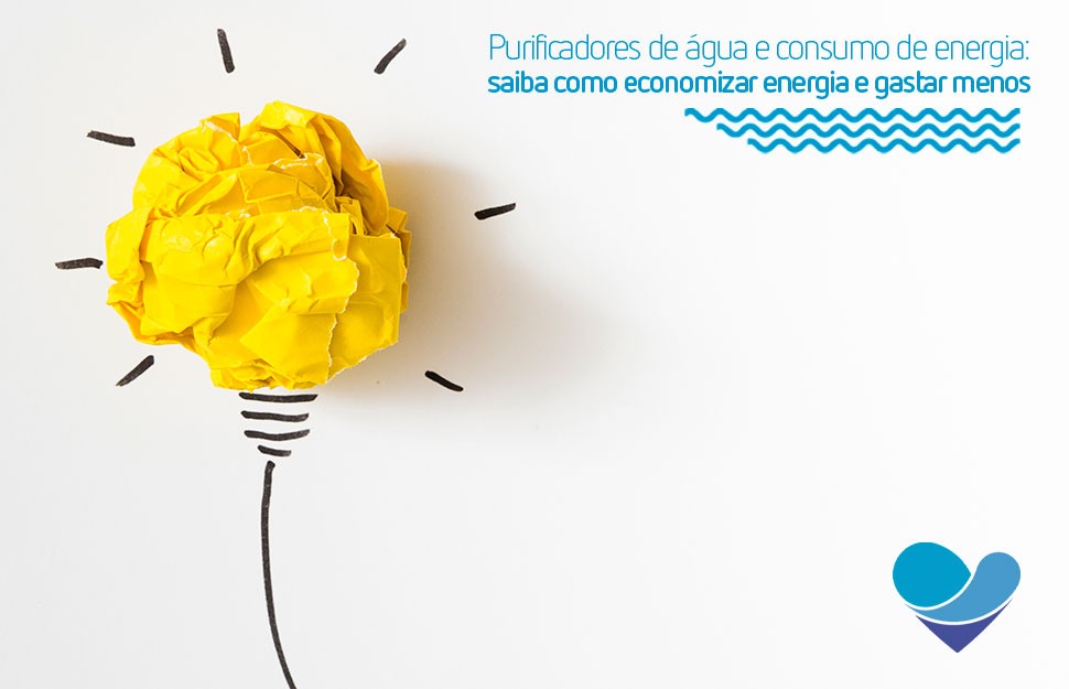 Purificadores de água e consumo de energia: saiba como economizar energia e gastar menos!