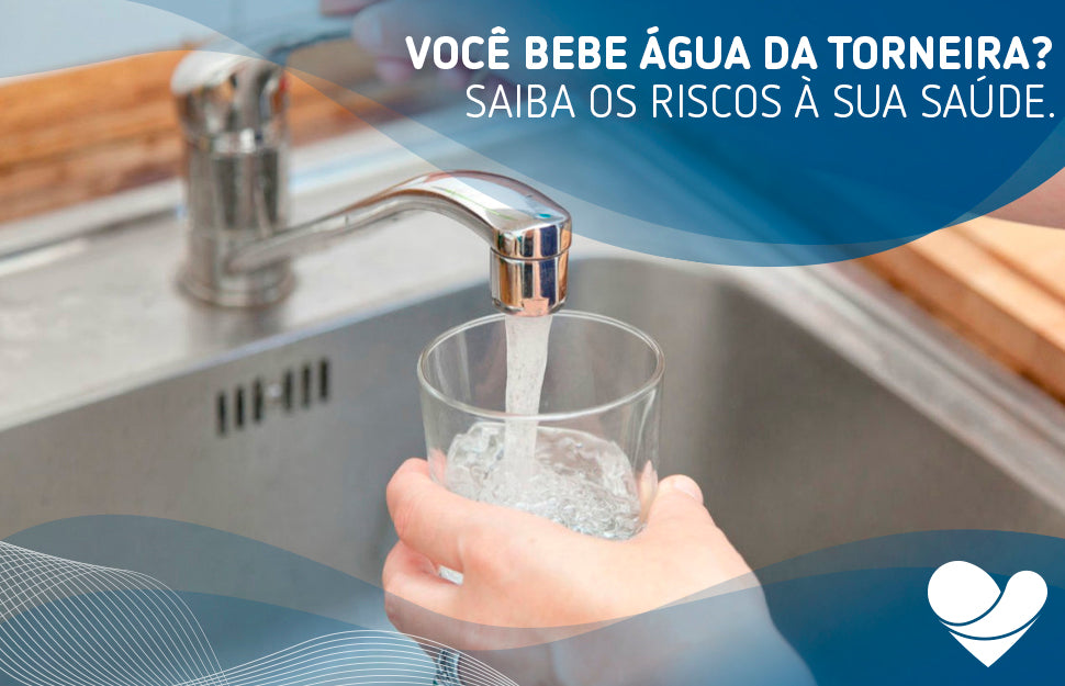Você bebe água da torneira? Entenda quais os riscos à saude.